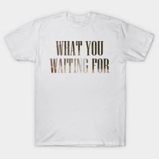 Somi What You Waiting For T-Shirt